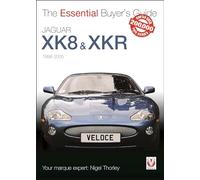 The Essential Buyer's Guide Jaguar XK8 & XKR 1996-2005