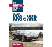 Jaguar Xk8 & Xkr: the Essential Buyer's Guide: (1996-2005): (1996-2005)