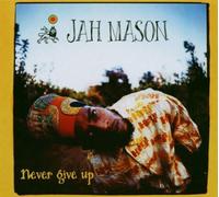 Jah Mason - Never Give Up!