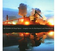 Jah Wobble & Deep Space - Largely Live in Hartlepool and