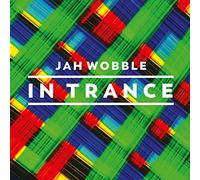 Jah Wobble - In Trance