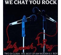 Jah WooshI Roy - We Chat You Rock