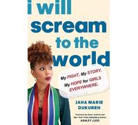 Jaha Marie Dukureh I Will Scream to the World (Copertina rigida)