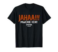 Jahaa Faccio più Tardi Forse Saying Women's Men's Maglietta