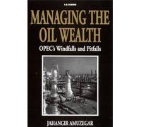 Jahangir Amuzegar Managing the Oil Wealth (Copertina rigida)