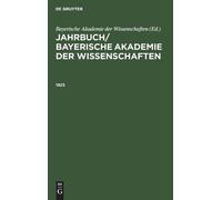 Jahrbuch/ Bayerische Akademie Der Wissenschaften. 1925 (Copertina rigida)