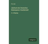 Jahrbuch der Deutschen Skakespeare-Gesellschaft: 16. Jahrgang