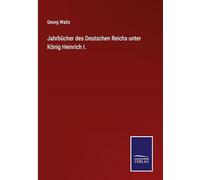 Jahrbücher des Deutschen Reichs unter König Heinrich I.