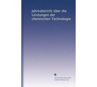 Jahresbericht über die Leistungen der chemischen Technologie (Edizione tedesca): Volume 15