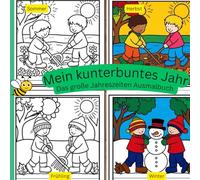 Jahreszeiten: Mein kunterbuntes Ausmalbuch fürs ganze Jahr: 60 Ausmalmotive - Kreativer Spaß für Kinder ab 3 Jahren
