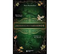 Jahreszeitreisende: Gedichte aus dem Warltal