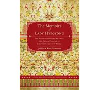 JaHyun Kim Haboush The Memoirs of Lady Hyegyong (Tascabile)