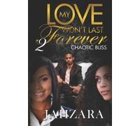 Jahzara Bradley My Love Won't Last Forever (Tascabile)