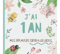 J'ai 1 An - Mes Premiers Gribouillages: Cadeau souvenir d'anniversaire pour les enfants de 1 an | Pages de dessin | Design de petits insectes et bestioles