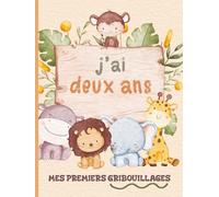 J'ai Deux Ans - Mes Premiers Gribouillages: Cadeau souvenir d'anniversaire pour un enfant de 2 ans | Pages à dessiner | Animaux de la jungle et du safari