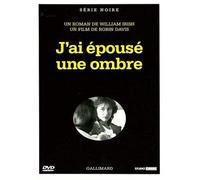 J'ai epouse une ombre