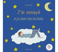 J'ai essayé et j'ai atterri dans les étoiles
