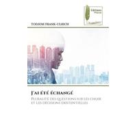 J'ai été échangé