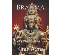 Jai Krishna Ponnappan Kiran Atma Brahma (Tascabile)