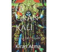 Jai Krishna Ponnappan Kiran Atma La Gran Kali (Tascabile)