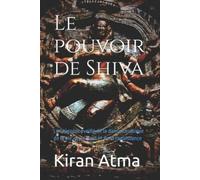 Jai Krishna Ponnappan Kiran Atma Le pouvoir de Shiva (Tascabile)