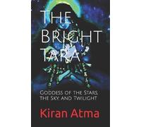 Jai Krishna Ponnappan Kiran Atma The Bright Tara (Tascabile)