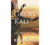 Jai Krishna Ponnappan Kiran Atma The Great Kali (Tascabile)