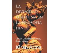 Jai Krishna Ponnappan Kiran La divinidad femenina en la filosofía h (Tascabile)