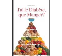 J'ai le diabète( en Afrique), que manger: Guide pour l'alimentation du diabétique