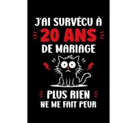 J'ai survécu a 20 ans de mariage: Carnet de notes 20 ans de mariage humour - 110 pages lignées - cadeau 20 ans de mariage original drôle