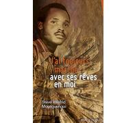 J'ai toujours marché avec ses rêves en moi