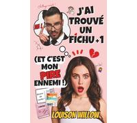 J'ai trouvé un fichu +1 (et c'est mon pire ennemi !): comédie romantique 100 % faux couple déjanté