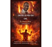 J'ai vu du feu du ciel: Du djihad à Jésus - Allégeance sous le feu: 3