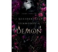 Jaide Harley I Accidentally Summoned A Demon (Tascabile)