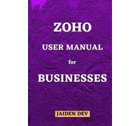 Jaiden Dev Zoho User Manual for Businesses (Tascabile)