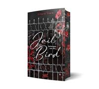 Jailbird: Gefangen von dir | Aufwendig gestaltete Ausgabe mit Farbschnitt: Gefangen von dir | Aufwendig gestaltete Ausgabe mit Farbschnitt - das ... limitiert nur in der ersten Auflage enthalten