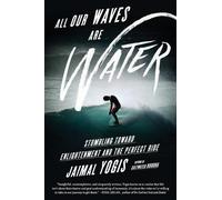 Jaimal Yogis All Our Waves Are Water (Tascabile)