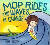 Jaimal Yogis Matt Allen Mop Rides the Waves of Change (Copertina rigida)