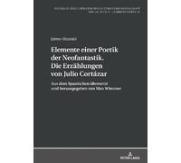 Jaime Alazraki Elemente einer Poetik der Neofantastik. Die Er (Copertina rigida)