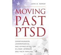 Jaime B. Parent Moving Past PTSD (Tascabile)