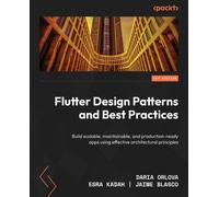 Jaime Blasco, Daria Orlova, Esra – Flutter Design Patterns and Best Pra – Tascabile