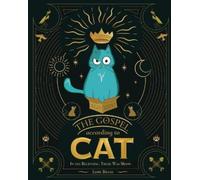 Jaime Brash The Gospel according to Cat: In the Beginning, There Was Meow (Book)
