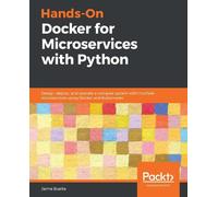 Jaime Buelta Hands-On Docker for Microservices with Python (Tascabile)
