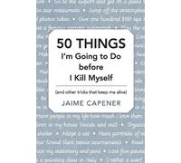 Jaime Capener 50 THINGS I'm Going to Do before I Kill Myself (Tascabile)