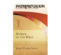 Jaime Clark-Soles Women in the Bible (Copertina rigida)