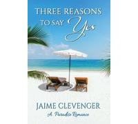 Jaime Clevenger Three Reasons to Say Yes (Tascabile)