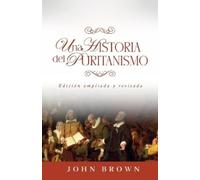 Jaime D Caballero John Brown Una historia del puritanismo (Tascabile)