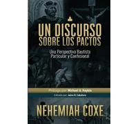 Jaime D Caballero Un Discurso sobre los Pactos (Tascabile) Legado Bautista