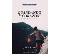 Jaime Daniel Caballero Guardando el Corazon (Tascabile) Clasicos Reformados