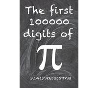 Jaime Fernandez The first 100000 digits of Pi (Tascabile)